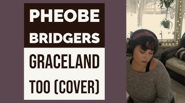 Phoebe Bridgers - Graceland Too (piano cover)