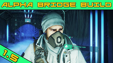 My Best Assault Rifle Alpha Bridge PVP Build (Meta) | The Division 1.5