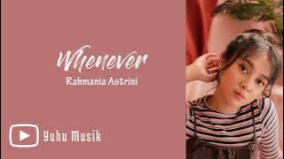 Rahmania Astrini - Whenever | Lirik Lagu Indonesia