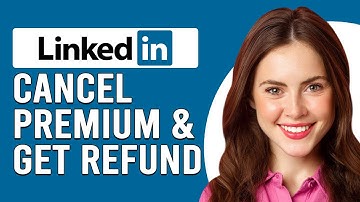 How To Cancel LinkedIn Premium And Get Refund (How Do I Cancel LinkedIn Premium And Get Refund?)