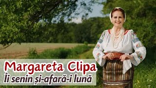 Margareta Clipa - Îi senin și afară-i lună 4K (☎️Contact: 0744807876)