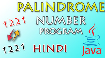 Palindrome Number - Program | Sab Se Aasaan Tareeka | Hindi | Any Programming Language