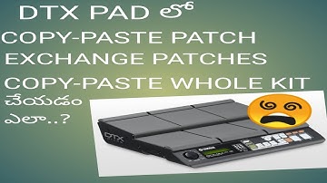 how to #Copy-paste patchs, #Exchange patches ,* Copy-paste Whole kit @ YAMAHA DTX M12 in telugu
