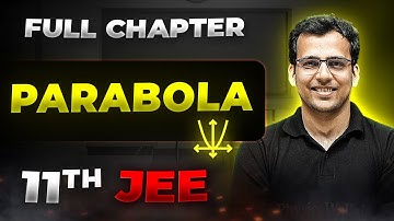 Parabola FULL CHAPTER | Class 11th Maths | Arjuna JEE
