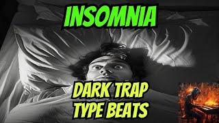 Dark Trap Type Beats - "INSOMNIA" - Dark Type Beat