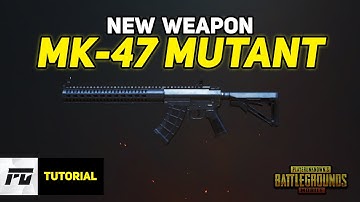 NEW WEAPON - MK47 MUTANT - Pubg Mobile
