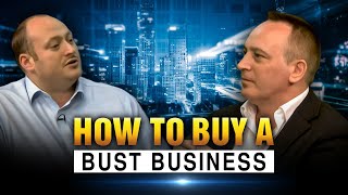 How To Buy A Bust Business Jonathan Jay 2025 Dealmakers Academy