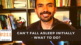 Insomnia insight #211: A handful of tips for sleep initiation insomnia