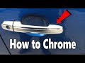 How to Chrome door handles and wing mirrors