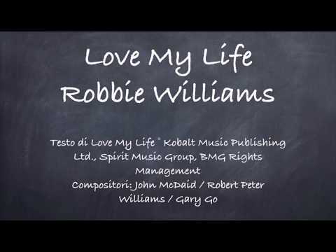 Love My Life-Robbie Williams Lyrics