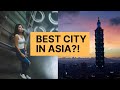 TAIPEI: Possibly the BEST CITY in asia? (local + foreigner perspective)