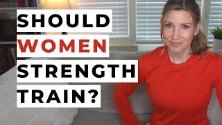 Should Women Strength Train? 7 Key Benefits