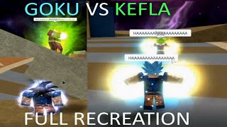 GOKU VS KEFLA FULL RECREATION l DBZ Final Stand