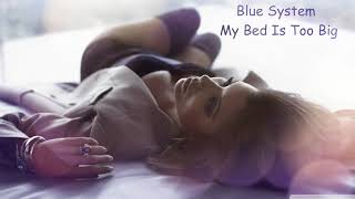 Blue System - My Bed Is Too Big (Instrumental Cover Version)