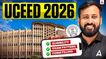 All about UCEED 2026 | Eligibility, Syllabus, Exam Pattern, Form Filling Step-by-Step Process🔥
