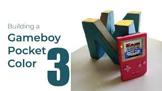 Building a Gameboy Pocket in Color - Pt 3