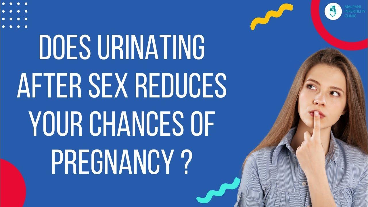 does-urinating-after-sex-reduces-your-chances-of-pregnancy-youtube
