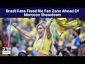 WATCH NOW: Brazil Fans Flood Rio Fan Zone Ahead of Morocco Showdown | AD15