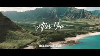 DJ SLOW GAMELAN - AFTER YOU - YOGA FRIZELO REMIX