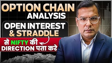 Secret to Nailing Nifty’s Direction with Open Interest & Straddle using Option Chain!