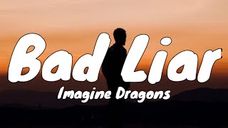 Video thumbnail of "Imagine Dragons - Bad Liar (Lyrics)"