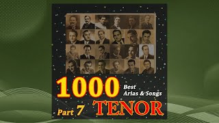 1000 Best Tenor Arias & Songs Part 7
