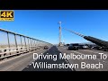 Driving Melbourne City ~ Williamstown Beach | Via West Gate Bridge