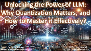 Unlocking the Power of LLMs: Why Quantization Matters and How to Master It Effectively