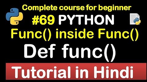 #69 function inside Function in python // Complete Python tutorial(2020)💻