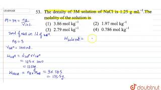 The Density Of 3m Solution Of Nacl Is 1 25 G Ml 1 The Molality Of The Solution Is Youtube The Density Of 3m Solution Of Nacl Is 1 25 G Ml 1 The Molality Of The Solution Is Youtube