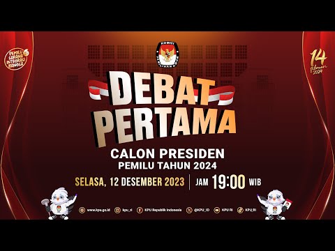 Debat Pertama Calon Presiden Pemilu Tahun 2024