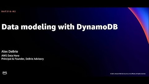 AWS re:Invent 2021 - Data modeling with Amazon DynamoDB [REPEAT]