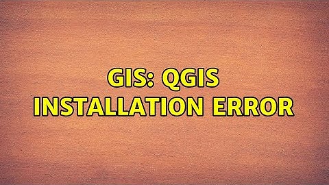 GIS: QGIS installation error (2 Solutions!!)