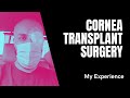 Cornea Transplant Patient Perspective and Experience