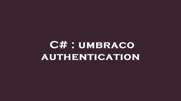 C# : umbraco authentication