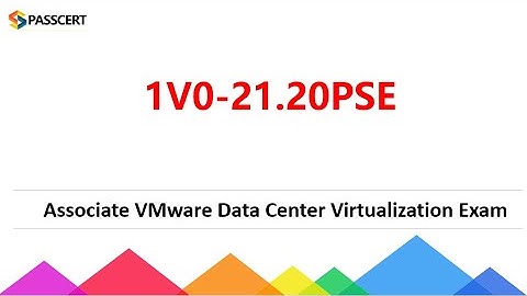 1V0-21.20PSE Dumps - Associate VMware Data Center Virtualization Exam