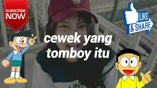 Story WA kekinian #15 || cewek yang tomboy itu ....