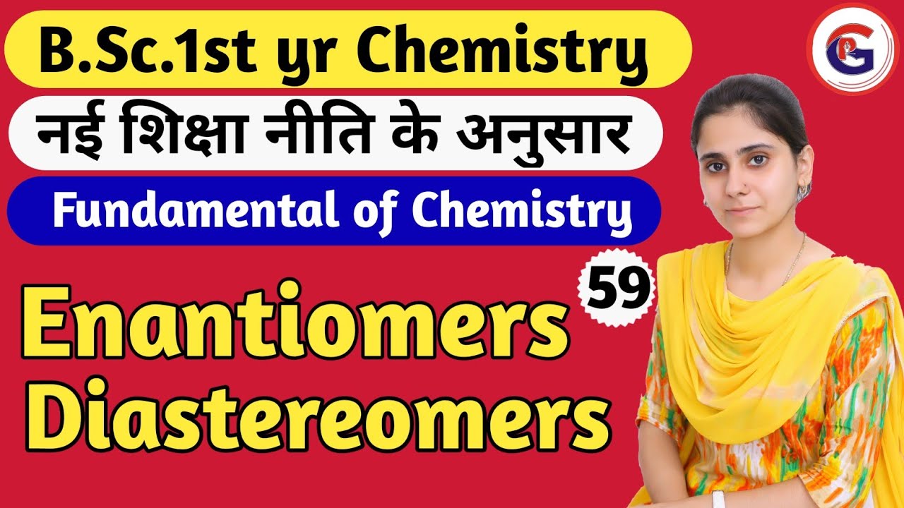 Enantiomers & Diastereomers | Fundamentals of Chemistry | bsc 1st sem chemistry |Aarti mam chemistry