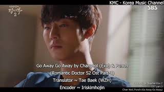 Chanyeol (Exo) \u0026 Punch - Go Away Go Away [Romantic Doctor S2 Ost Part-3]