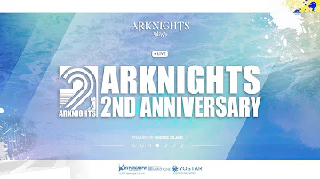 Arknights 2nd Anniversary Livestream - Let's Watch