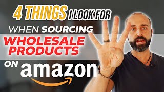 4 Things I Look For When Sourcing Wholesale Products on Amazon