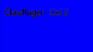 Clawfinger - Get It