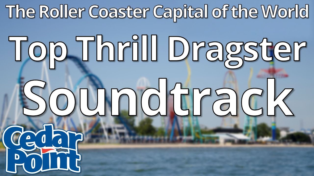 Cedar Point Top Thrill Dragster Soundtrack Youtube - top thrill dragster roblox song id