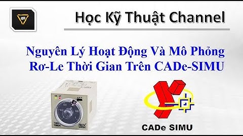 Tất Cả Kiến Thức Về Rơ-le Thời Gian Và Mô Phỏng Trên CADe-SIMU || Relay Timer A - Z