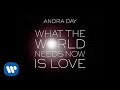 Andra Day - What The World Needs Now Is Love [OFFICIAL AUDIO]