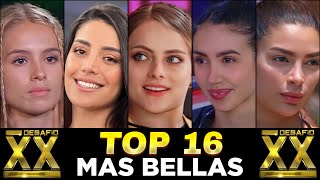 ELLAS SON LAS MAS BELLAS del Desafío XX 2024 | TOP 16