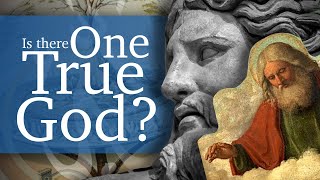 Is There One True God?