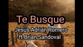 Te busque Letra - Jesús Adrián Romero ft.brian sandoval