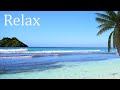 Reassured the Mind - Music to Relax and Relieve Stress - Tropical Soothing Beach 🌊