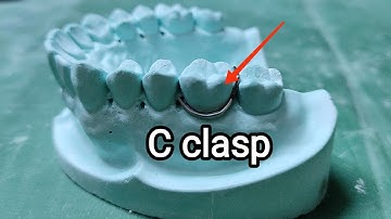 Fabrication of C clasp